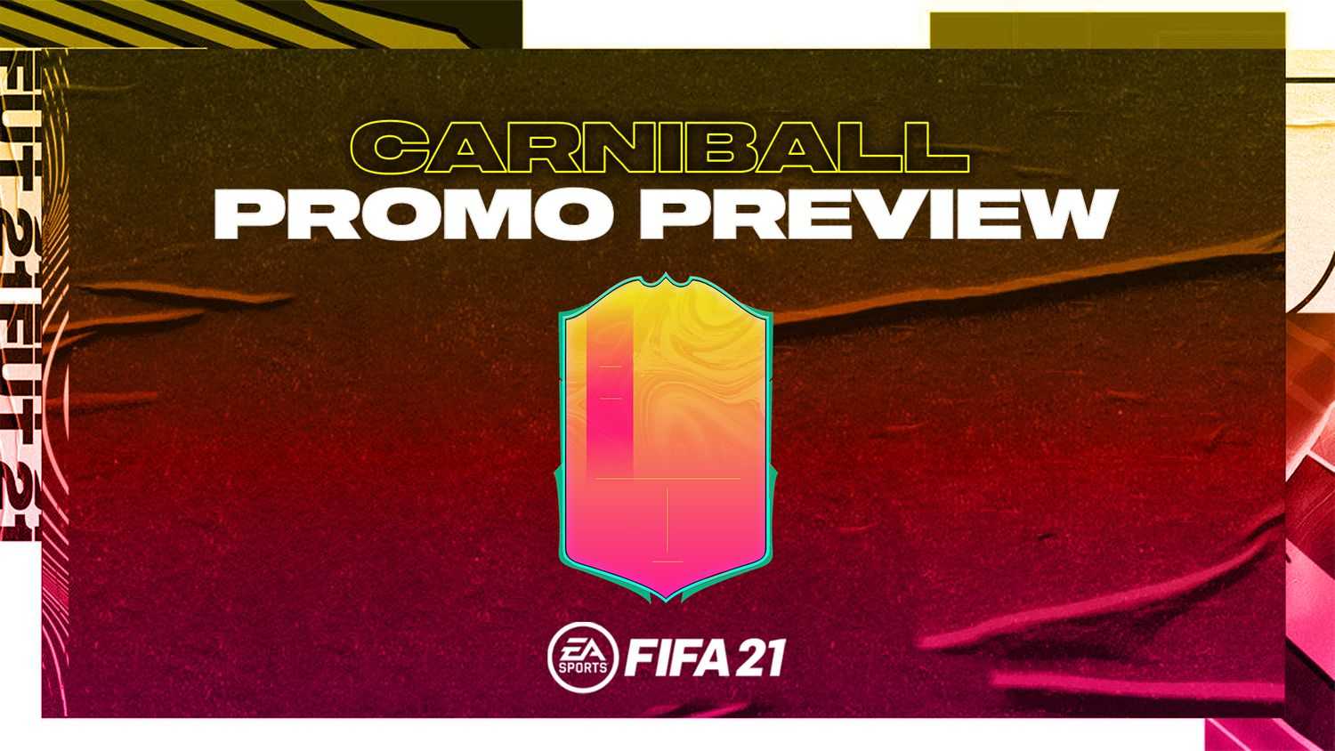 FIFA 21 Carniball: fecha de lanzamiento, últimas noticias, diseños de tarjetas, contenido y todo lo que necesitas saber