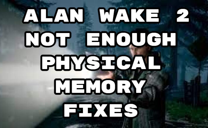 Alan Wake 2 No hay suficientes correcciones de memoria