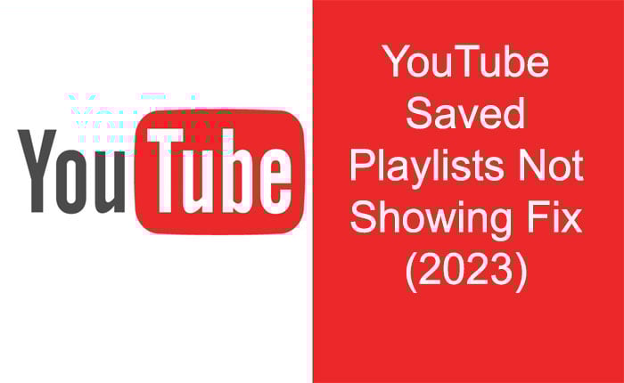 YouTube Saved Playlists Not Showing
