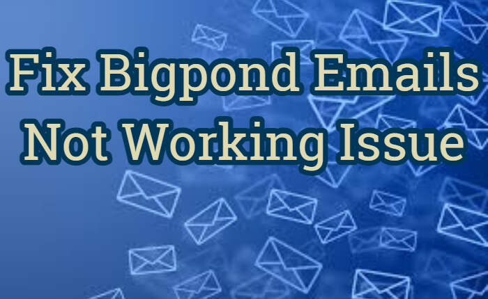 Los correos electrónicos de Bigpond no funcionan: ¿cómo solucionarlo? (noviembre de 2023) 2 Correcciones de correos electrónicos de Bigpond que no funcionan