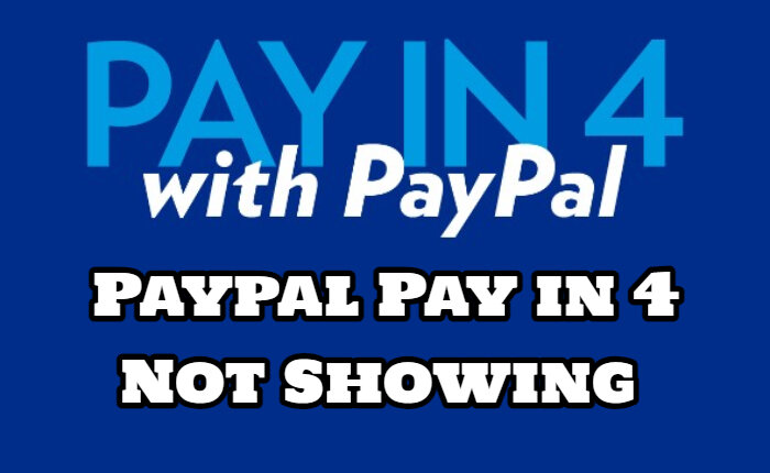 Paypal Pay In 4 no aparece: correcciones (noviembre de 2023) 1 PayPal paga en 4 no se muestra