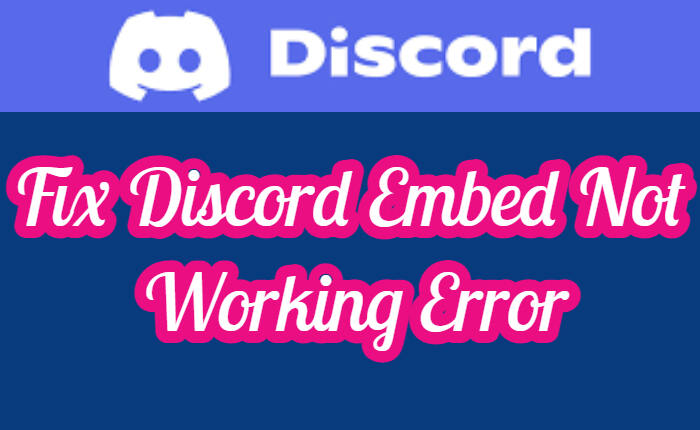 Solución de error de incrustación de Discord que no funciona (febrero de 2024) 2 Solucionar el error de incrustación de Discord que no funciona